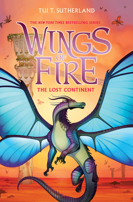 The Lost Continent (Wings of Fire #11) - Sutherland, Tui,T