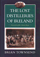 The Lost Distilleries of Ireland