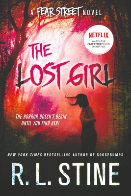 The Lost Girl: A Fear Street Novel - Stine, R L