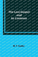 The Lost Gospel and Its Contents