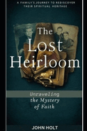 The Lost Heirloom: Unraveling the Mystery of Faith