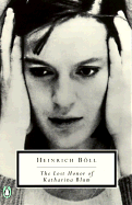 The Lost Honor of Katharina Blum - Boll, Heinrich, and Vennewitz, Leila (Translated by)