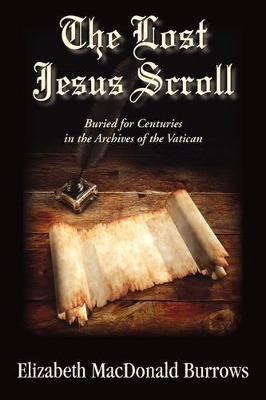 The Lost Jesus Scroll - Burrows, Elizabeth MacDonald