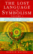 The Lost Language of Symbolism - Bayley, Harold