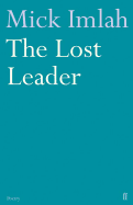The Lost Leader. Mick Imlah