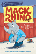 The Lost Lost-And-Found Case: Mack Rhino, Private Eye 4