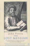 The Lost Messiah: The Astonishing Story of Sabbatai Sevi