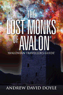 The Lost Monks of Avalon: 'Avalonian Traveller's Guide'