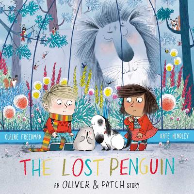 The Lost Penguin: An Oliver and Patch Story - Freedman, Claire