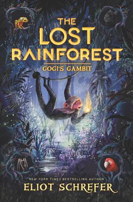 The Lost Rainforest #2: Gogi's Gambit - Schrefer, Eliot