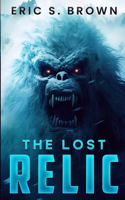 The Lost Relic - Brown, Eric S