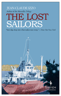 The Lost Sailors - Izzo, Jean-Claude, and Curtis, Howard (Translated by)