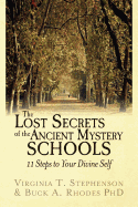 The Lost Secrets of the Ancient Mystery Schools: 11 Steps to Your Divine Self