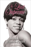 The Lost Supreme: The Life of Dreamgirl Florence Ballard