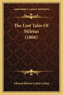 The Lost Tales of Miletus (1866)
