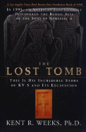 The Lost Tomb: In 1995, an American Egyptologist Discovered the Burial Site of the Sons of Ramesses II--This Is His - Weeks, Kent R