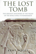 The Lost Tomb: The Most Extraordinary Archaeological Discovery of Our Time - The Burial Site of the Sons of Rameses II