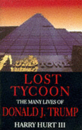 The Lost Tycoon: Many Lives of Donald J. Trump - Hurt, Harry, III