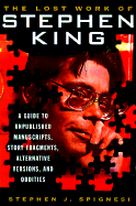 The Lost Work of Stephen King - Spignesi, Stephen J