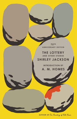 The Lottery and Other Stories: 75th Anniversary Edition - Jackson, Shirley