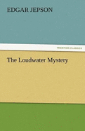 The Loudwater Mystery