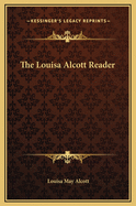 The Louisa Alcott Reader