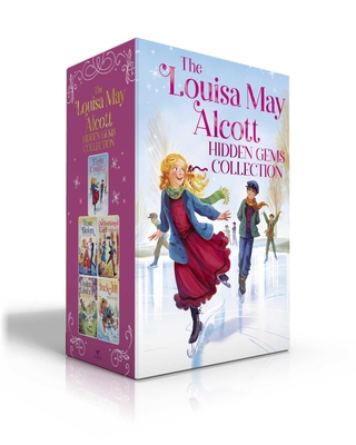 The Louisa May Alcott Hidden Gems Collection (Boxed Set): Eight Cousins; Rose in Bloom; An Old-Fashioned Girl; Under the Lilacs; Jack and Jill - Alcott, Louisa May