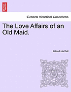 The Love Affairs of an Old Maid.