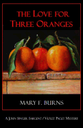 The Love for Three Oranges: A John Singer Sargent/Violet Paget Mystery