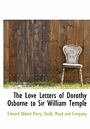 The Love Letters of Dorothy Osborne to Sir William Temple