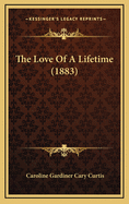The Love of a Lifetime (1883)