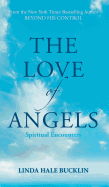 The Love of Angels (Spiritual Encounters)