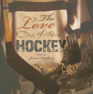 The Love of Hockey