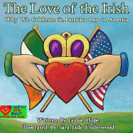 The Love of the Irish: Why We Celebrate St. Patrick's Day in America