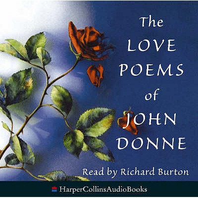 The Love Poems of John Donne - Donne, John, and Burton, Richard (Read by)