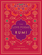 The Love Poems of Rumi: Translated by Nader Khalilivolume 2