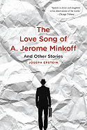 The Love Song of A. Jerome Minkoff: And Other Stories