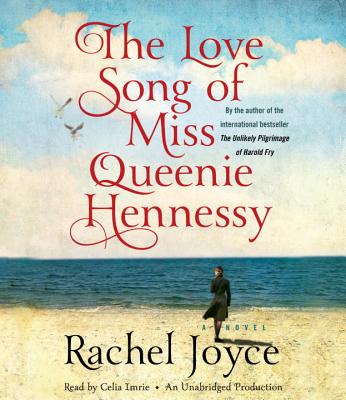The Love Song of Miss Queenie Hennessy - Joyce, Rachel, and Imrie, Celia (Read by)