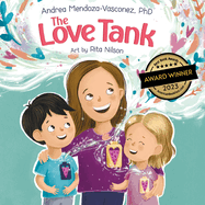 The Love Tank: A Book About Empathy, Kindness, and Self-Awareness for Children Ages 4-8