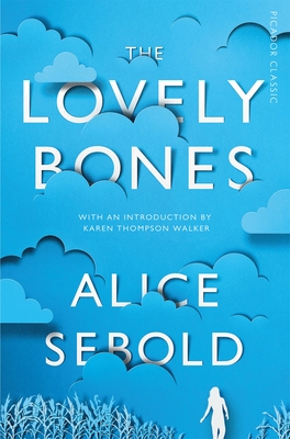 The Lovely Bones - Sebold, Alice, and Walker, Karen Thompson (Introduction by)