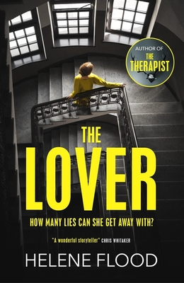 The Lover: A twisty scandi thriller about a woman caught in her own web of lies - Flood, Helene, and McCullough, Alison (Translated by)