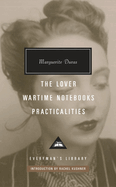 The Lover, Wartime Notebooks, Practicalities: Introduction by Rachel Kushner