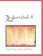 The Lover's Creed; A Novel