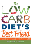 The Low Carb Diet's Best Friend: Easy Meal Planner