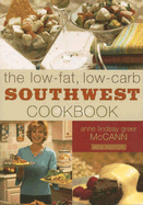 The Low-Fat, Low-Carb Southwest Cookbook