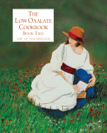 The Low Oxalate Cookbook: Book Two