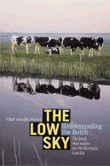 The Low Sky: Understanding the Dutch