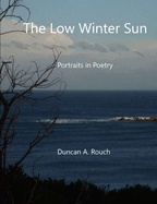 The Low Winter Sun: Portraits in Poetry