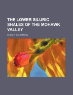 The Lower Siluric Shales of the Mohawk Valley