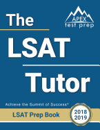 The LSAT Tutor: LSAT Prep Books 2018-2019 Study Guide & Practice Test Questions for the Law School Admission Council's (Lsac) Law School Admission Test